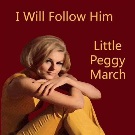 peggy march i will follow him